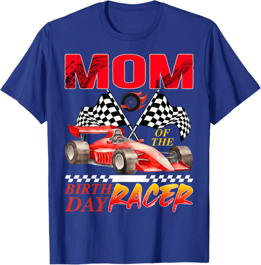 Race Car Mom of The Birthday Racer Racing Family T-Shirt - T-Shirt | Royal