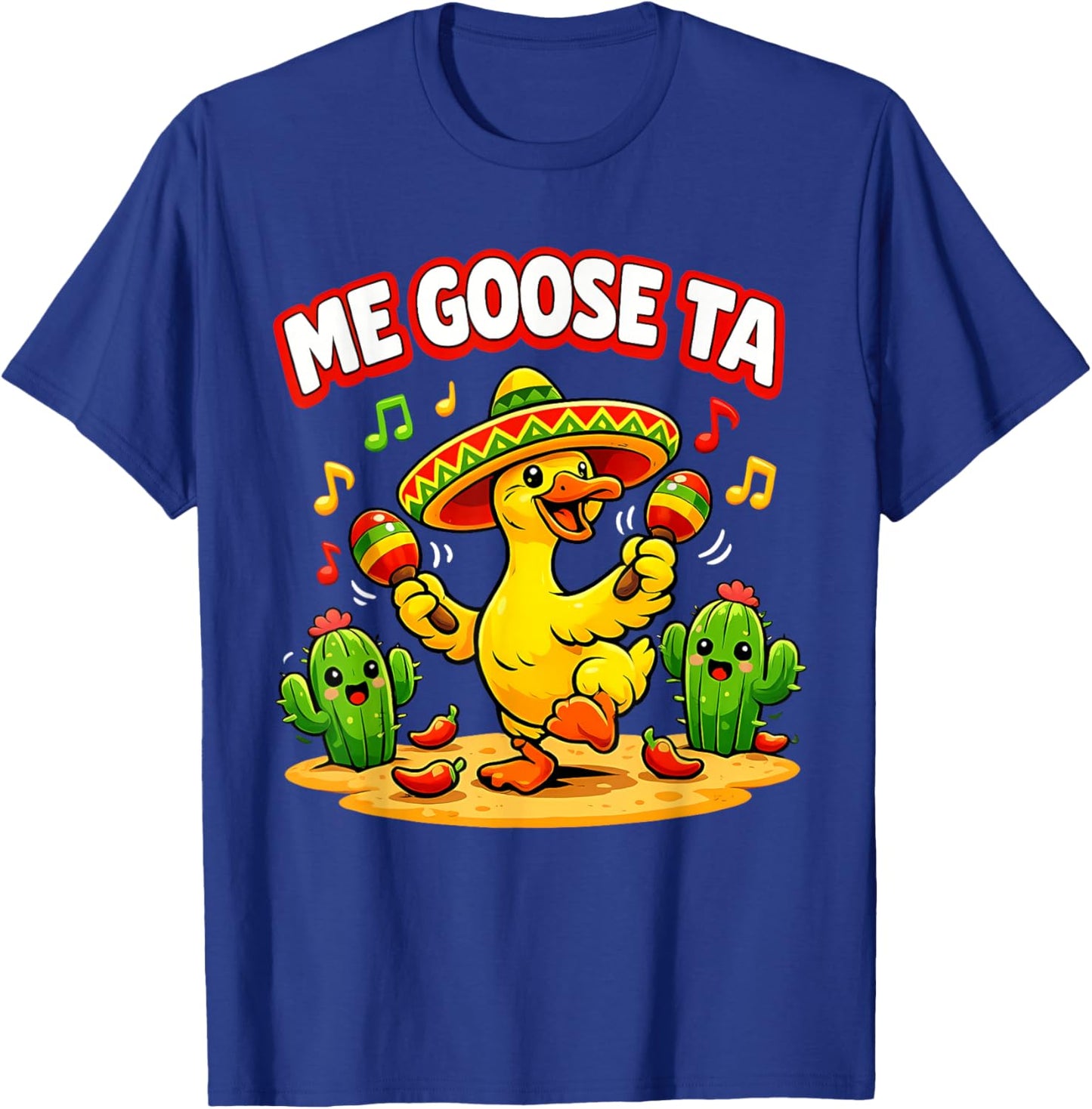 Me Goose Ta Funny Goose Pun Fiesta Humor Cinco De Mayo T-Shirt - T-Shirt | Royal