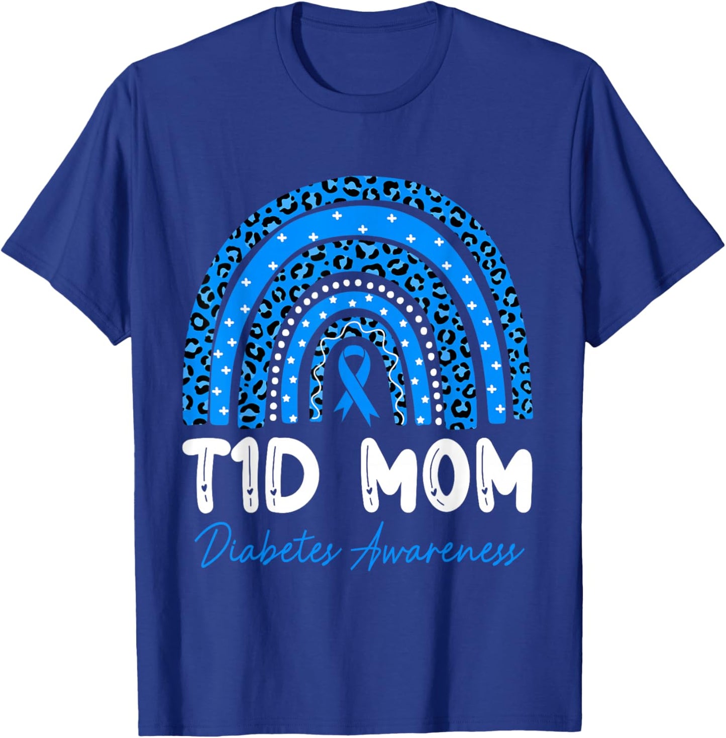 T1D Mom Diabetes Awareness Type 1 Diabetes Mother Rainbow T-Shirt - T-Shirt | Royal