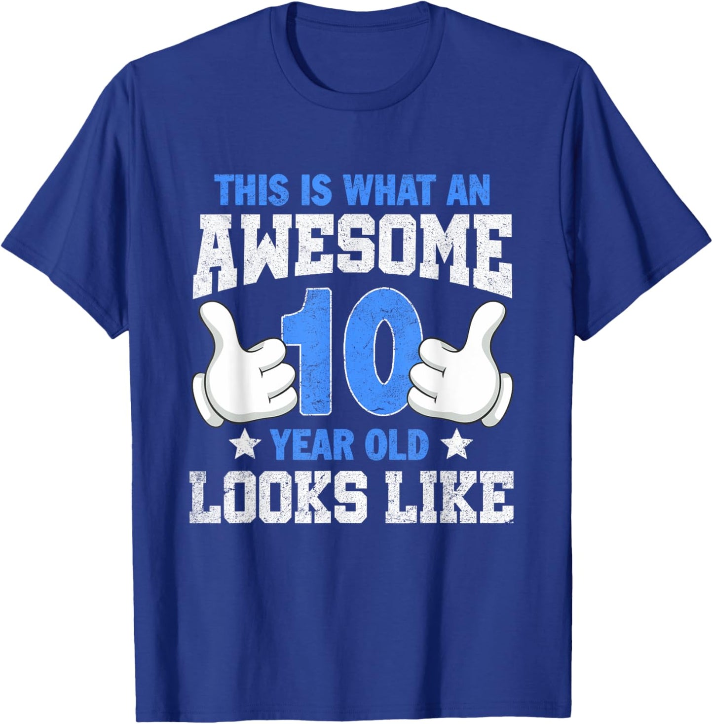 This Is What an Awesome 10 Year Old Looks Like 10th Birthday T-Shirt - T-Shirt | Royal