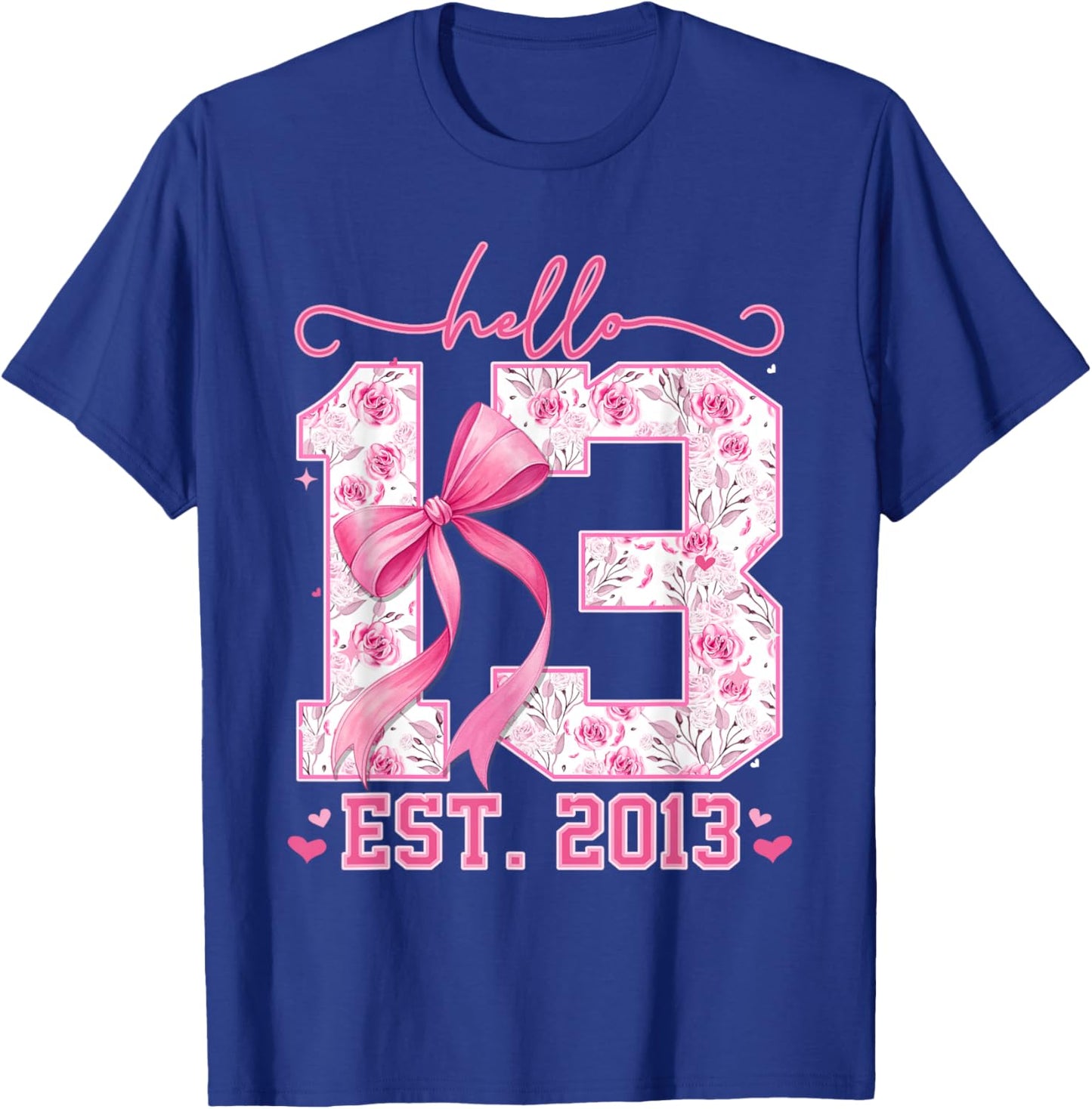 Hello Thirteen Est 2013 Pink Coquette Bow 13th Birthday Girl T-Shirt - T-Shirt | Royal