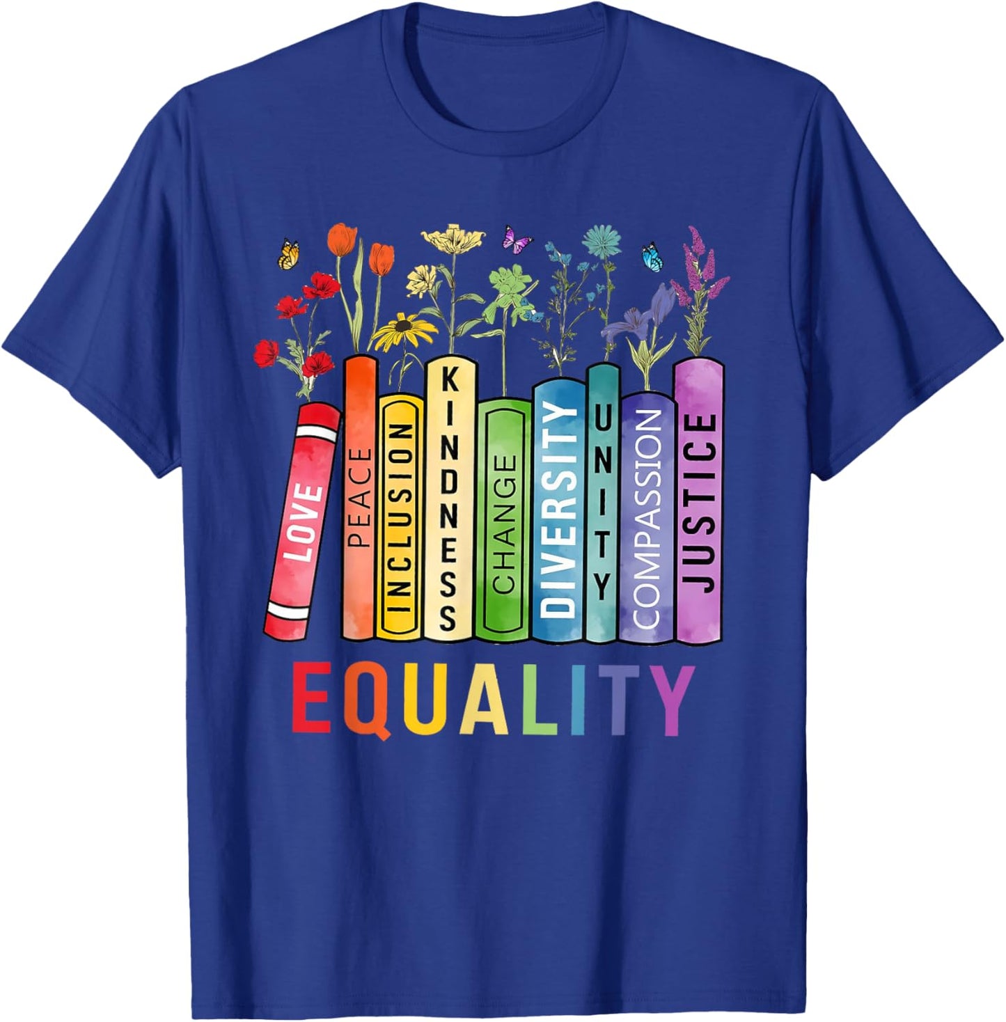 Equality Books Peace Love Compassion LGBT Gay Lesbian Pride T-Shirt - T-Shirt | Royal