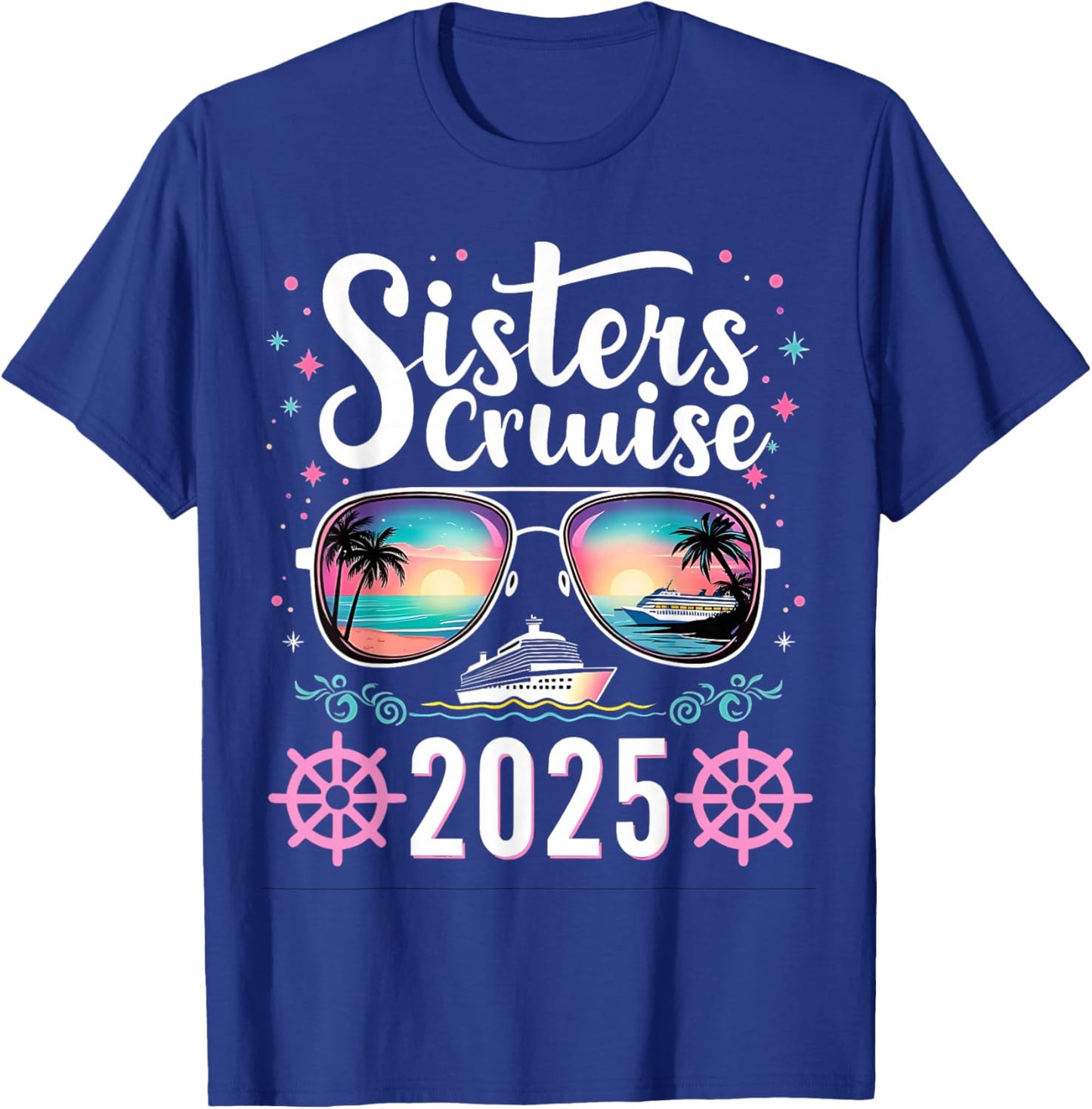 Sisters Cruise 2025 Vacation for Sister Trips and Boat Party T-Shirt - T-Shirt | Royal