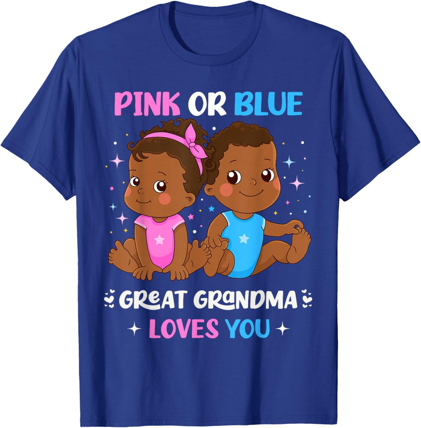 Pink or Blue Great Grandma Loves You Black Babies Reveal T-Shirt - T-Shirt | Royal