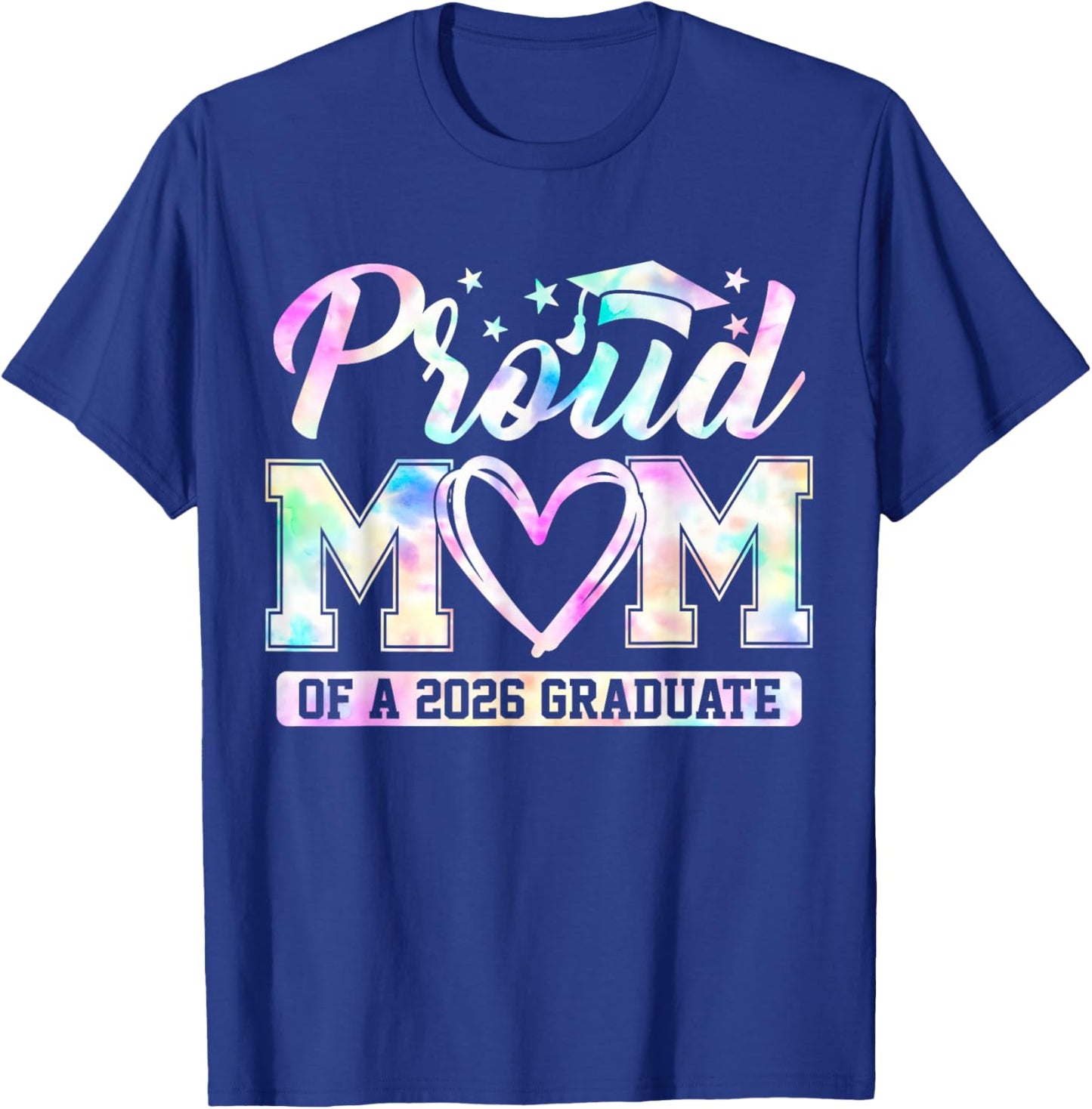 Proud Mom of A 2026 Senior Graduate Tie Dye Graduation 2026 T-Shirt - T-Shirt | Royal
