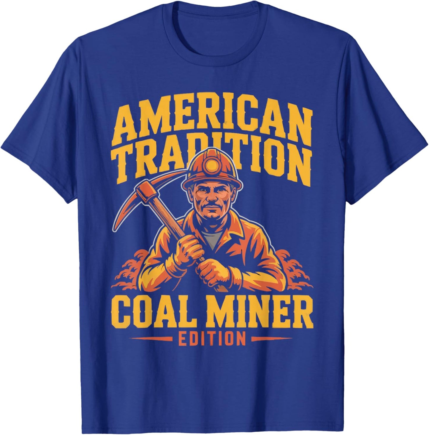 Coal Miner Job Profession Digging Occupation Coal Mining T-Shirt - T-Shirt | Royal