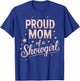 Proud Mom of Showgirls Motivational Costume Showgirl T-Shirt - T-Shirt | Royal