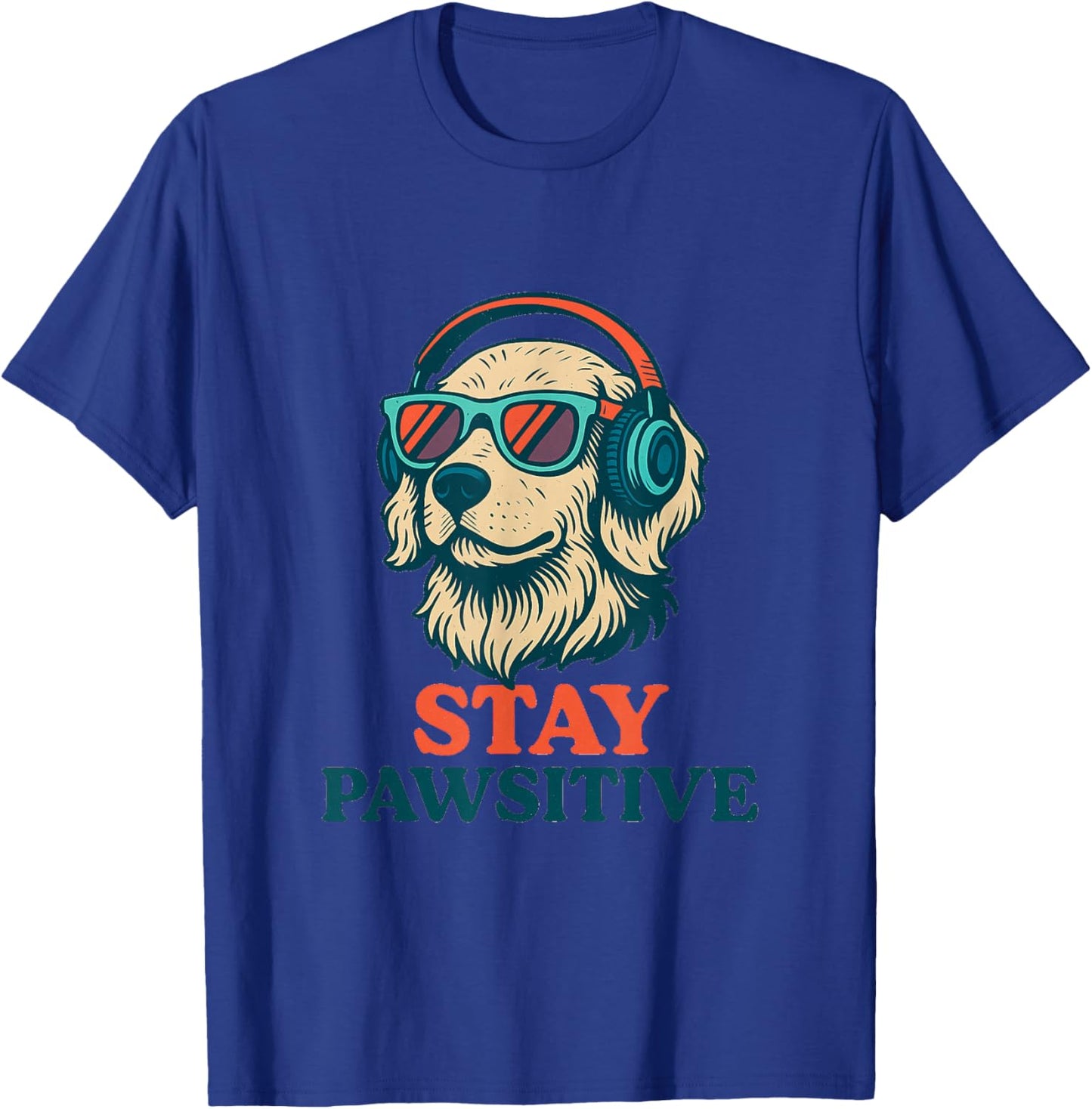 Stay Pawsitive – Funny Positive Dog Lover – Retro Cool T-Shirt - T-Shirt | Royal
