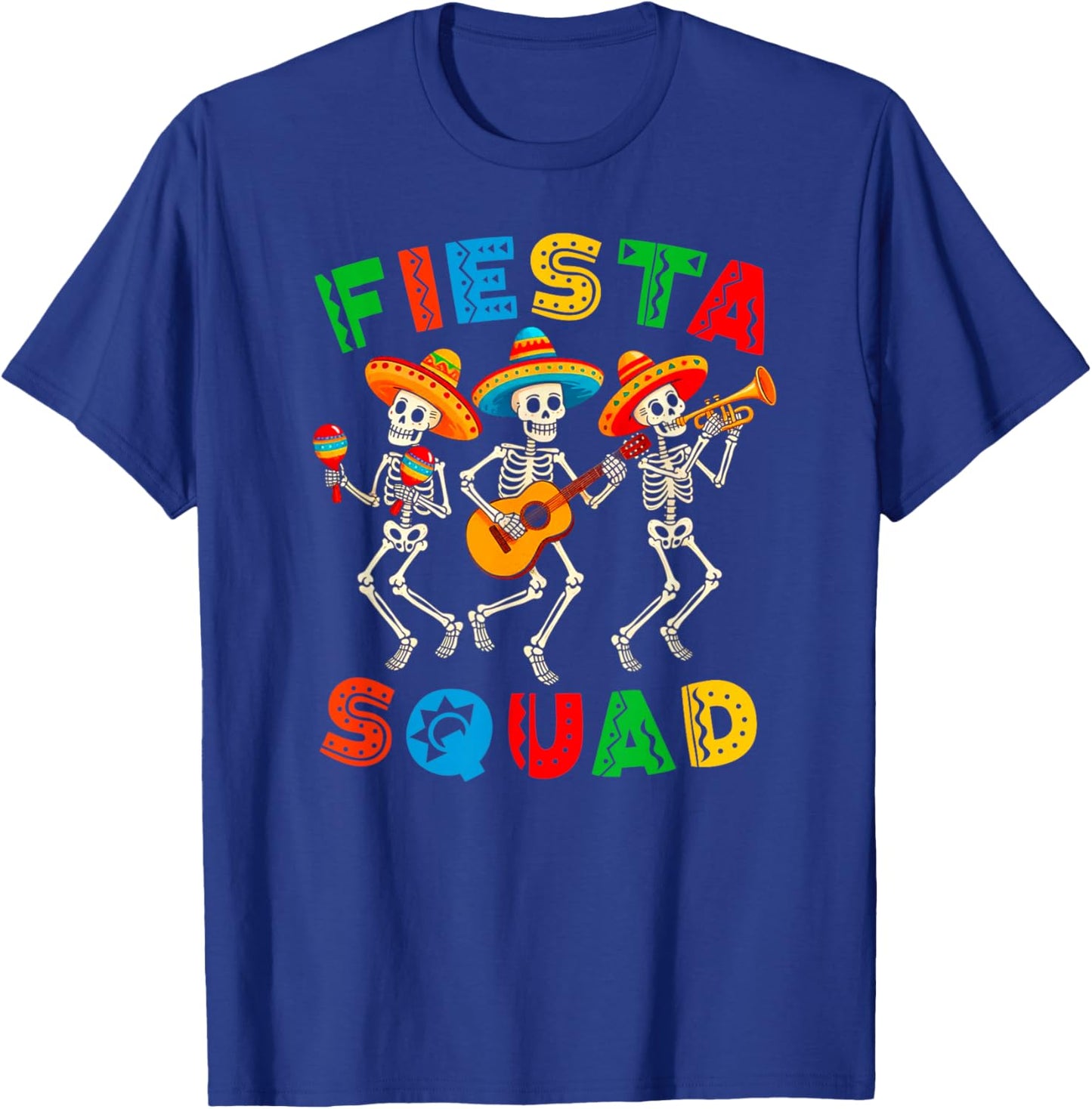 Fiesta Squad Skeleton Cinco De Mayo Fiesta Mexican 5 De Mayo T-Shirt - T-Shirt | Royal