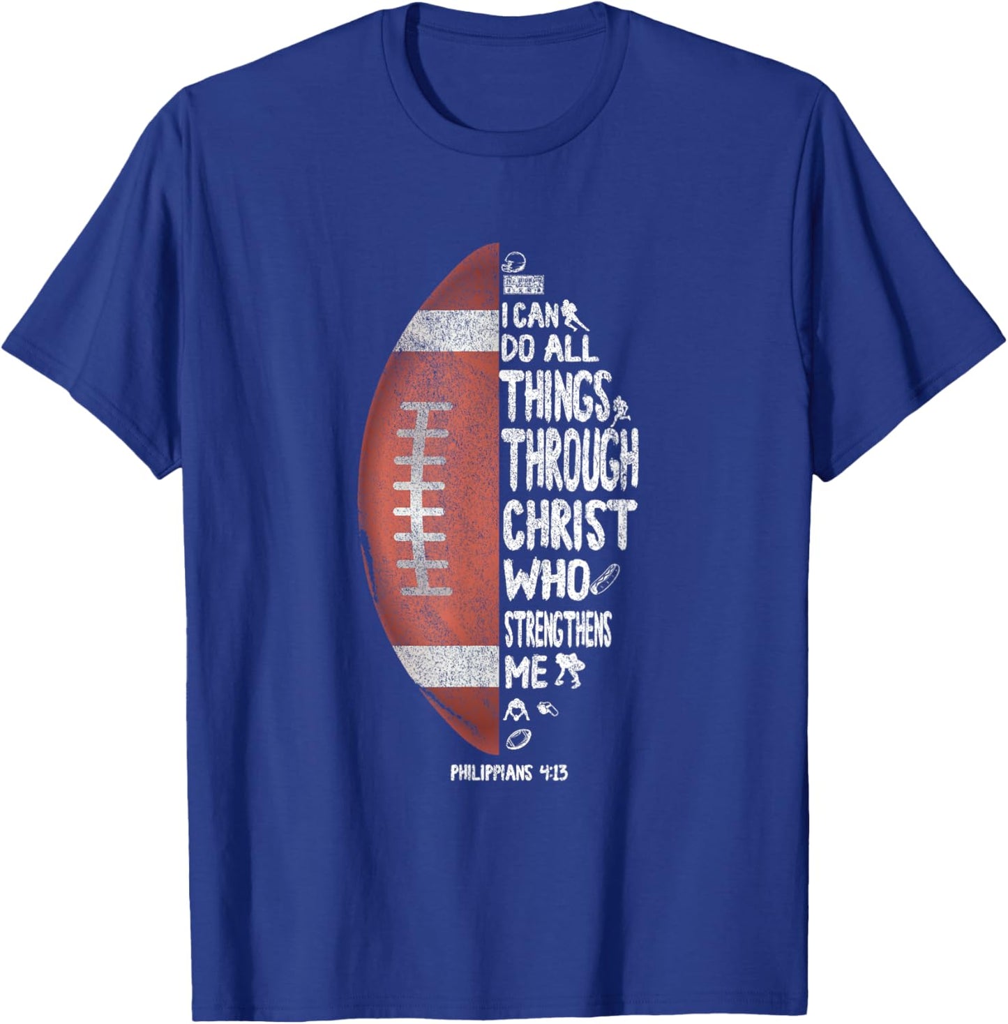 I Can Do All Things Through Christ Football T-Shirt - T-Shirt | Royal