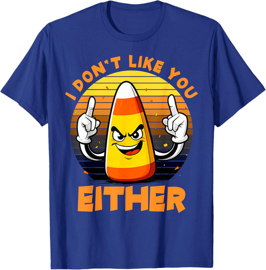 Halloween Costume Team Candy Corn I Don't Like You Either T-Shirt - T-Shirt | Royal