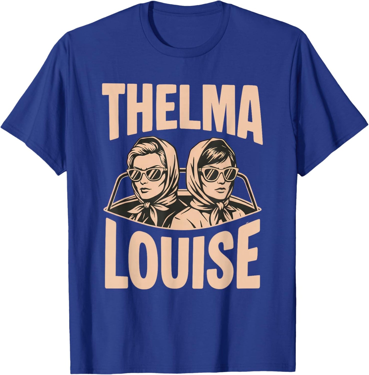 Chaque Thelma a Besoin des Meilleures amies de Louise T-Shirt - T-Shirt | Royal