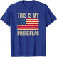This Is My Pride Flag USA American 4th of July Patriotic T-Shirt - T-Shirt | Royal