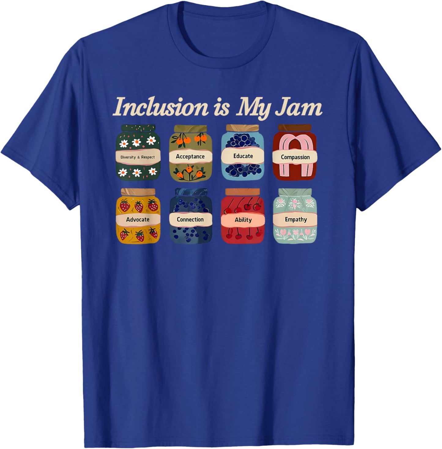 Inclusion is My Jam Autism Awareness Acceptance Compassion T-Shirt - T-Shirt | Royal