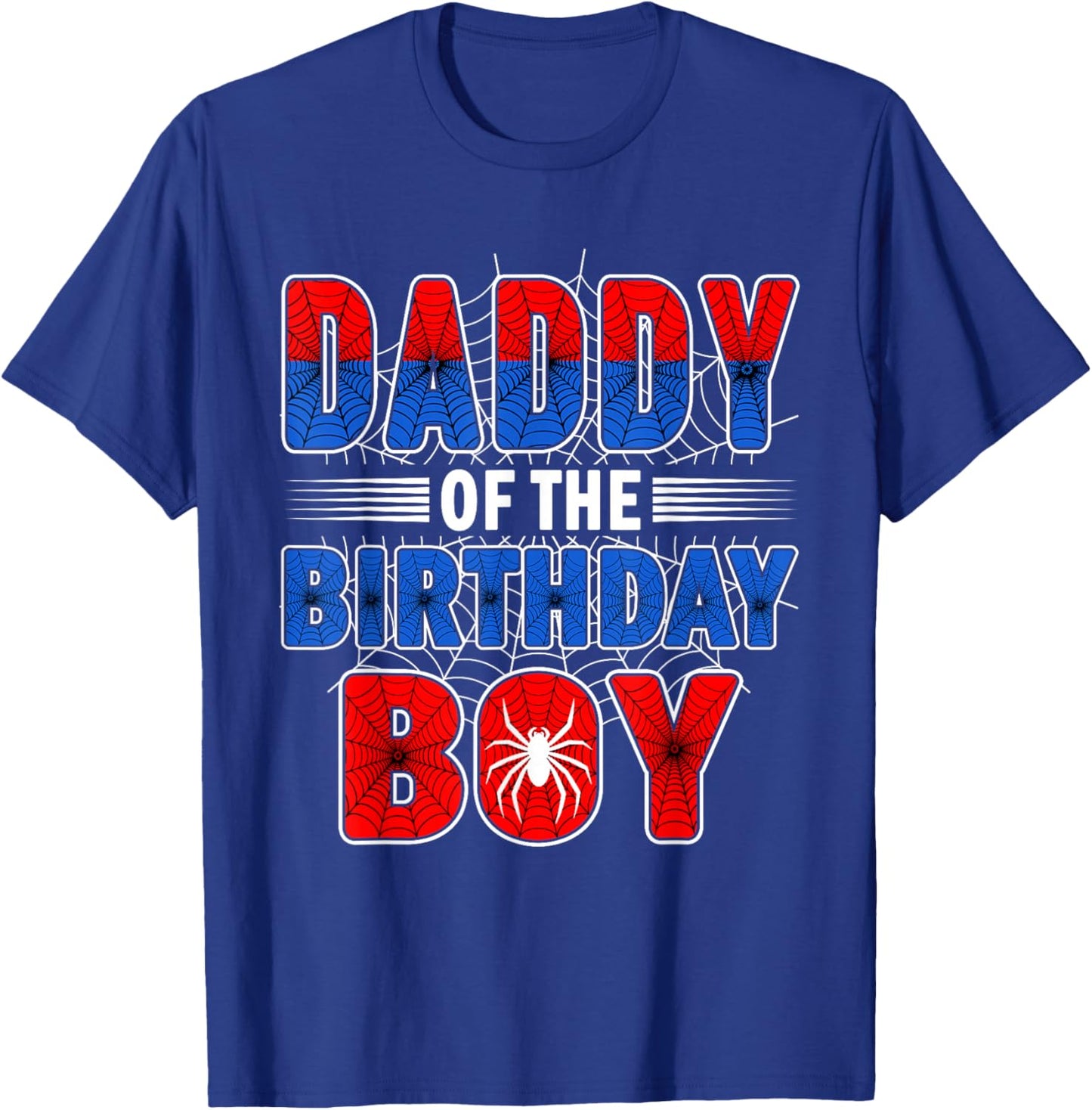Daddy of The Birthday Boy Spider Web Birthday Party T-Shirt - T-Shirt | Royal
