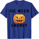 Big Ween Energy Spooky Pumpkin Face Halloween T-Shirt - T-Shirt | Royal
