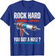 Rock Hard Caulking Services You Got A Hole Let Me Put Caulk T-Shirt - T-Shirt | Royal