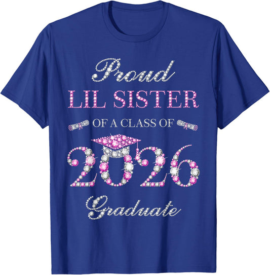 Proud Lil Sister of A Class of 2026 Graduate T-Shirt - T-Shirt | Royal