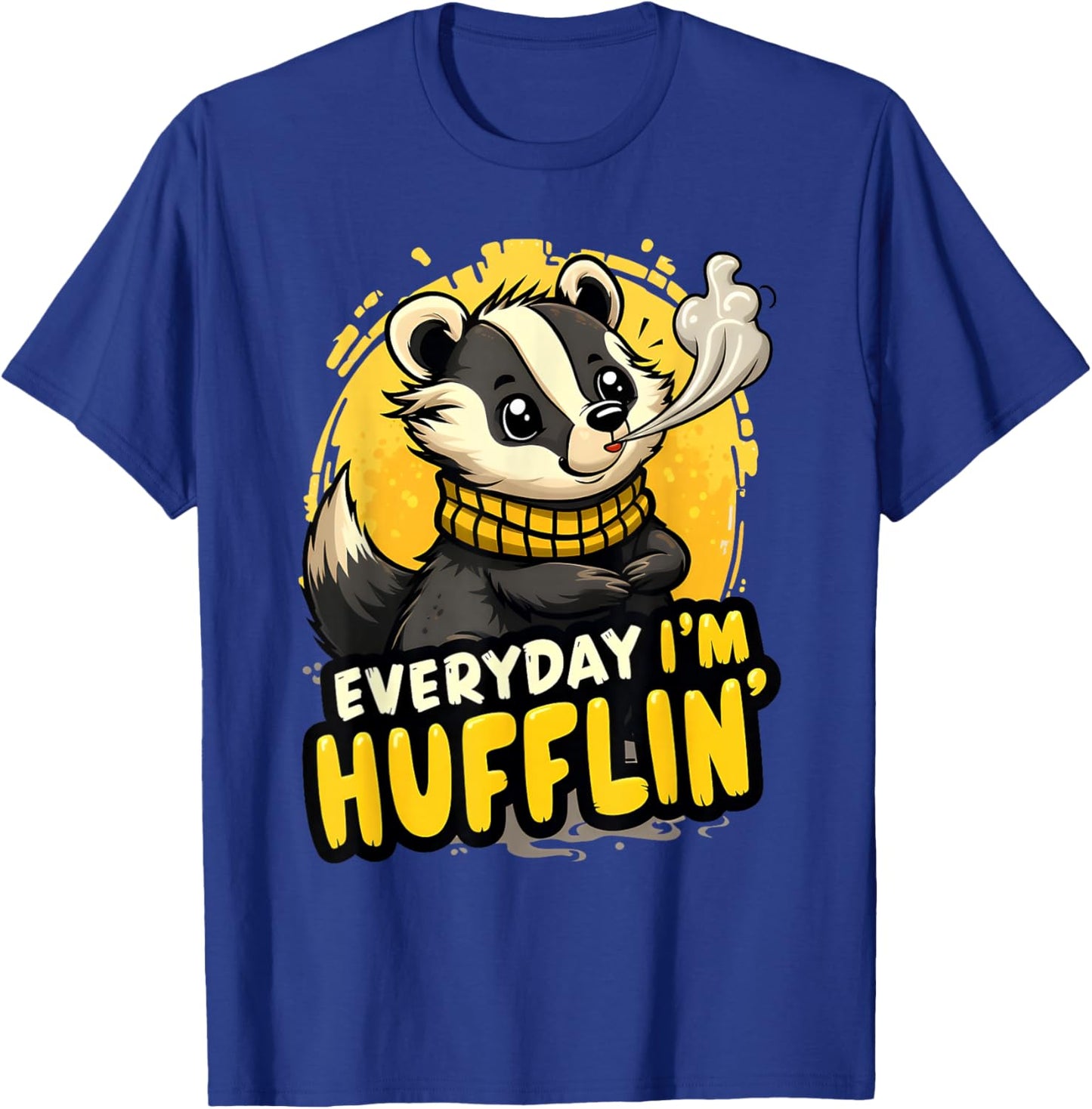 Everyday I'm Hufflin' Huffle Puff Funny Honey Badger Animal T-Shirt - T-Shirt | Royal