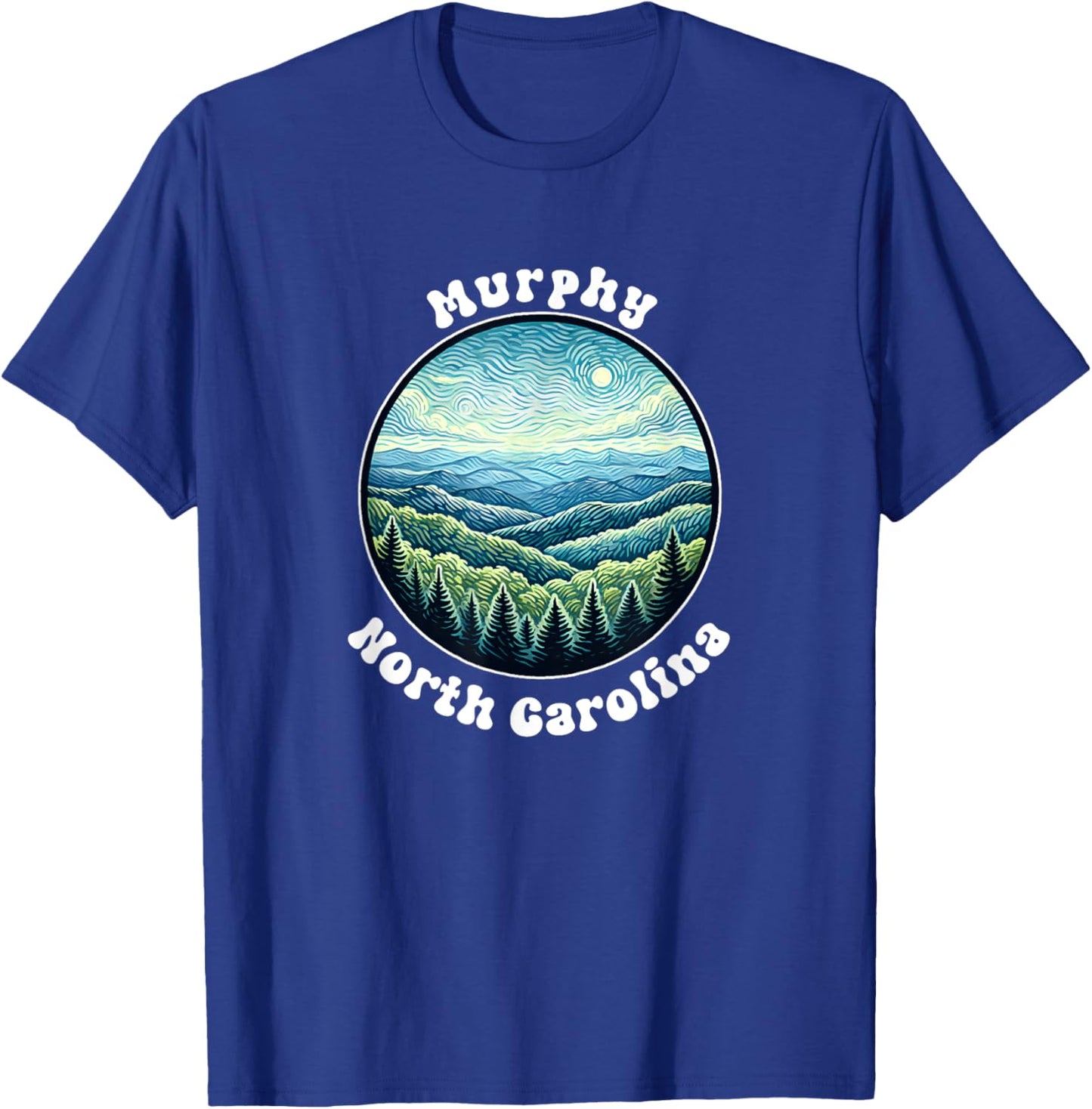 Murphy North Carolina Mountains Forest Vacation Souvenir T-Shirt - T-Shirt | Royal