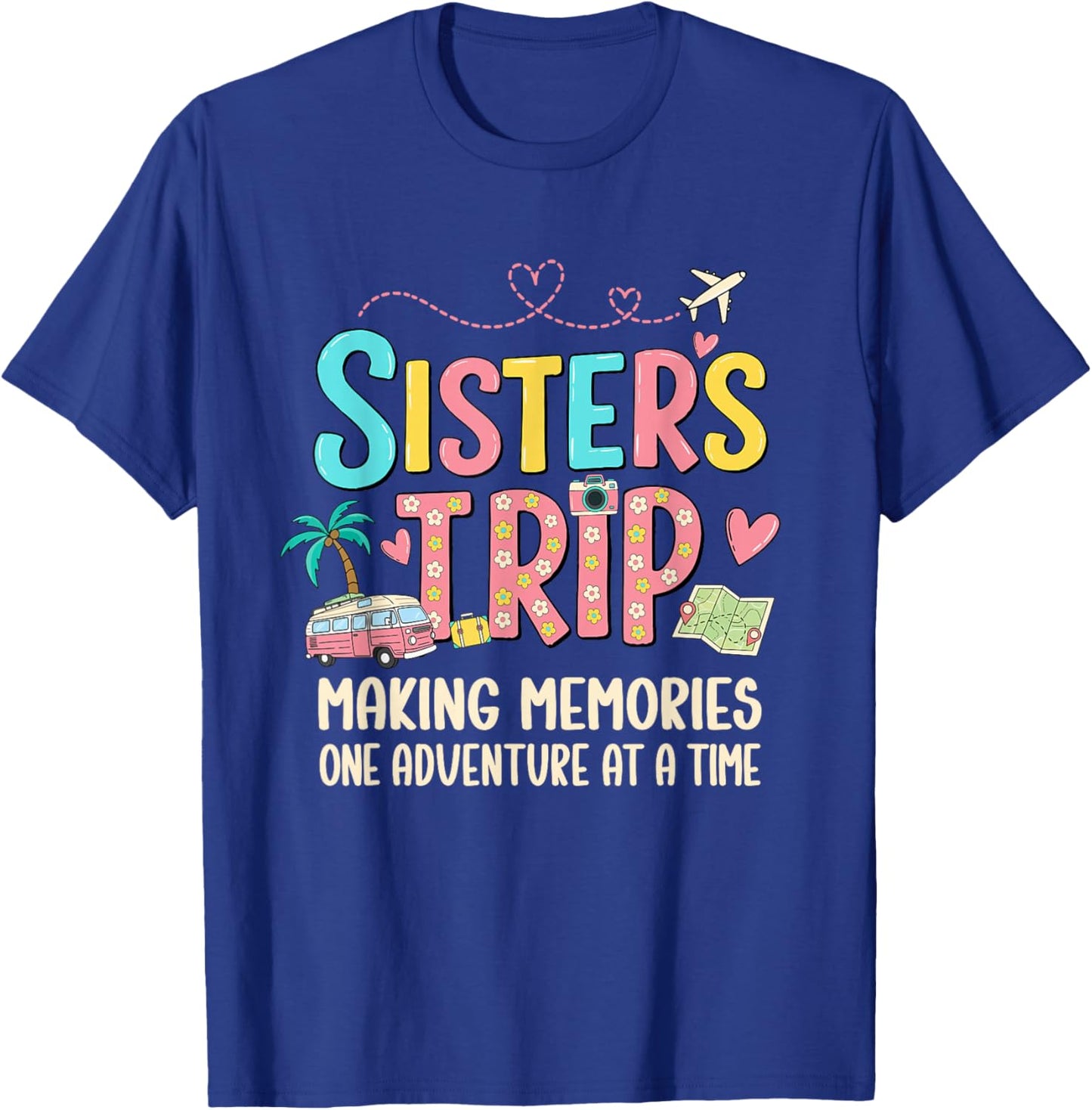 Sisters Trip 2026 Design Women Girls Sisters Vacation Trip T-Shirt - T-Shirt | Royal