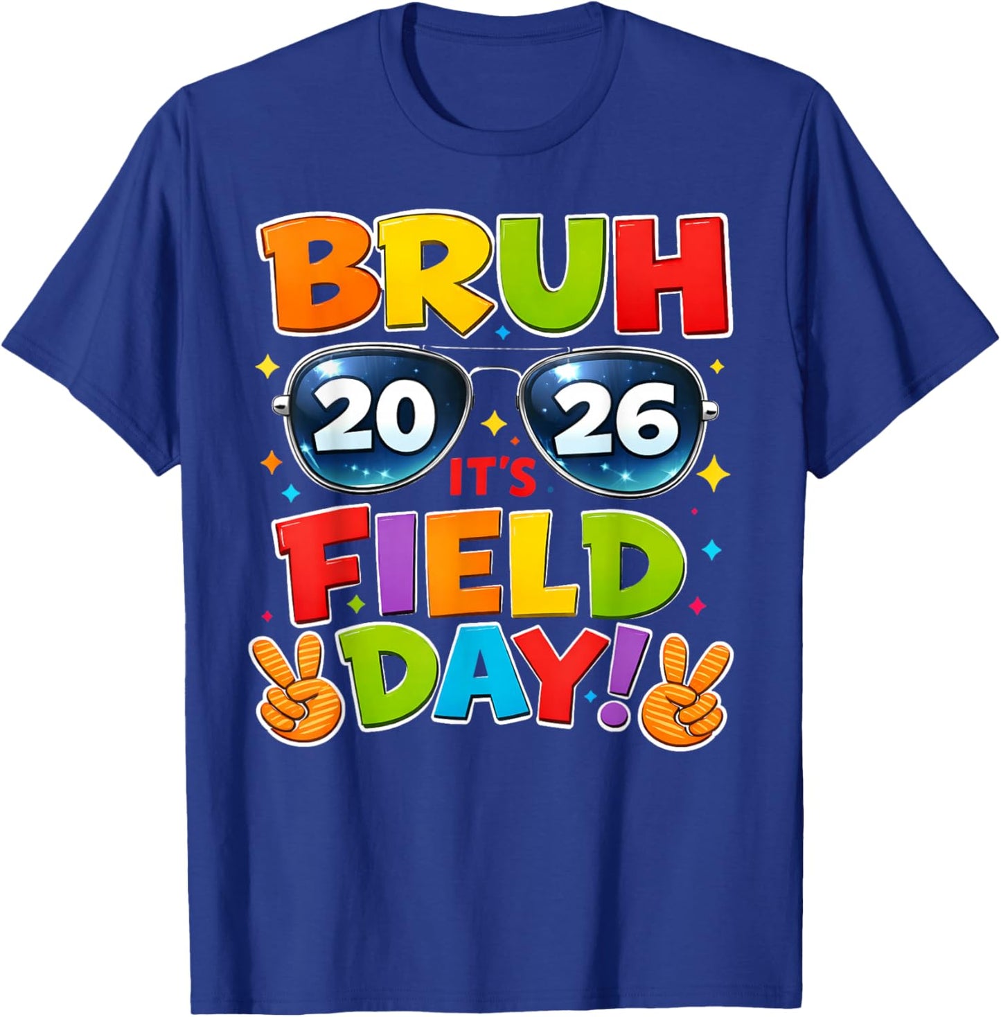 Bruh Its Field Day 2026 Retro Sunglasses Teacher Boy Girl T-Shirt - T-Shirt | Royal