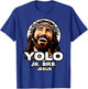 Yolo Jk Brb Jesus Funny Easter Day Ressurection Christians T-Shirt - T-Shirt | Royal