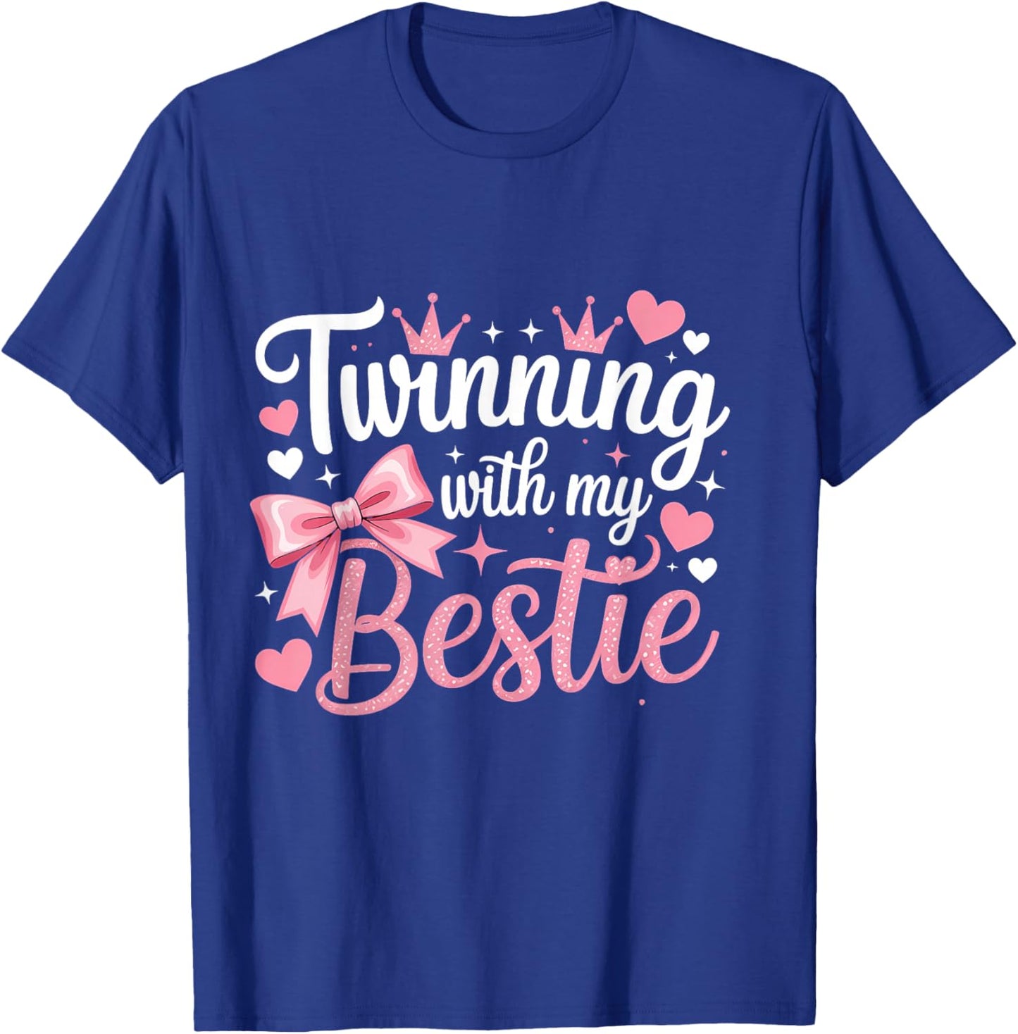 Friends Twinning with My Bestie Twin Matching Twins Friends T-Shirt - T-Shirt | Royal
