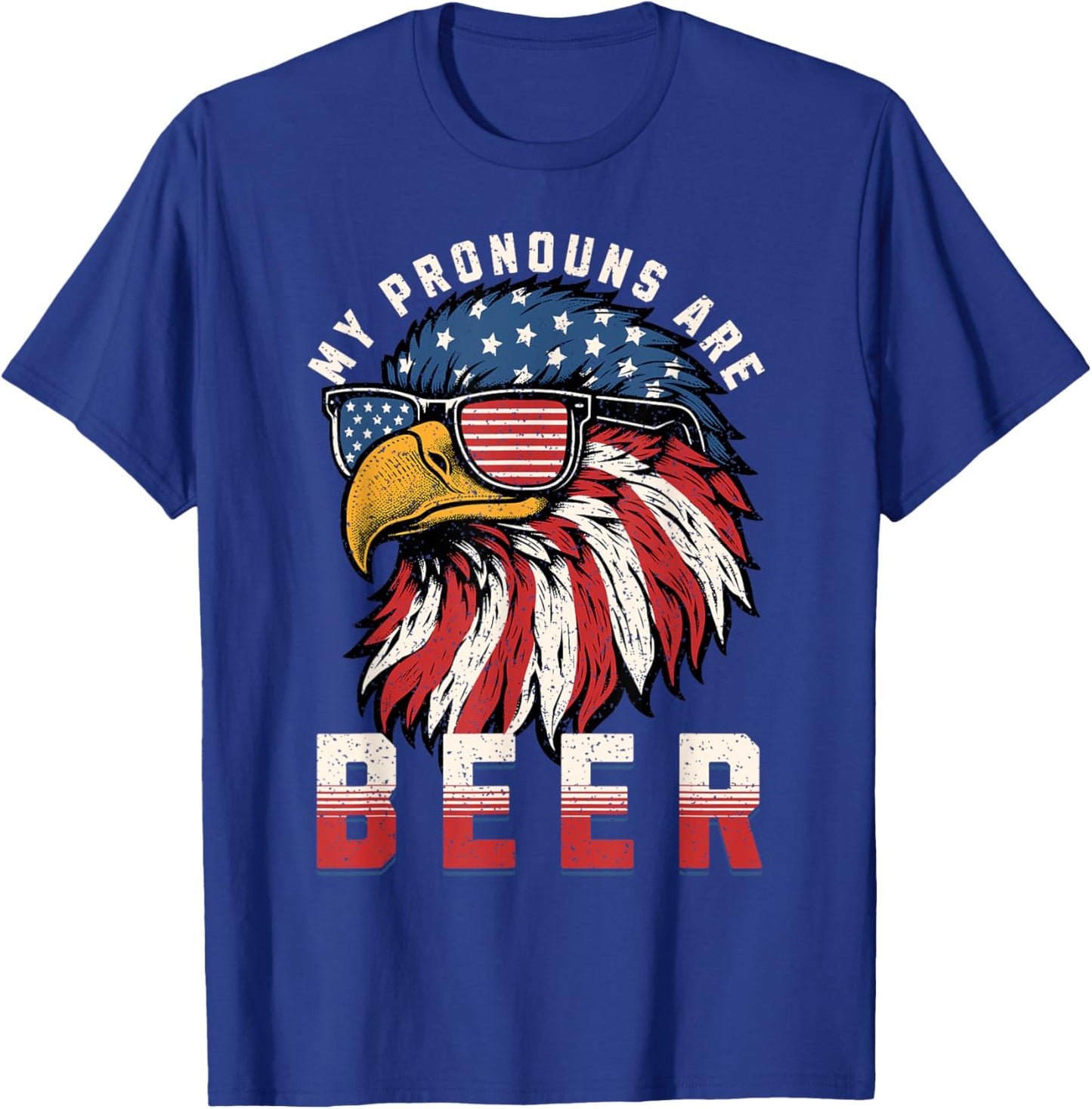 My Pronoun Is BEER USA Eagle American Funny 4th of July T-Shirt - T-Shirt | Royal