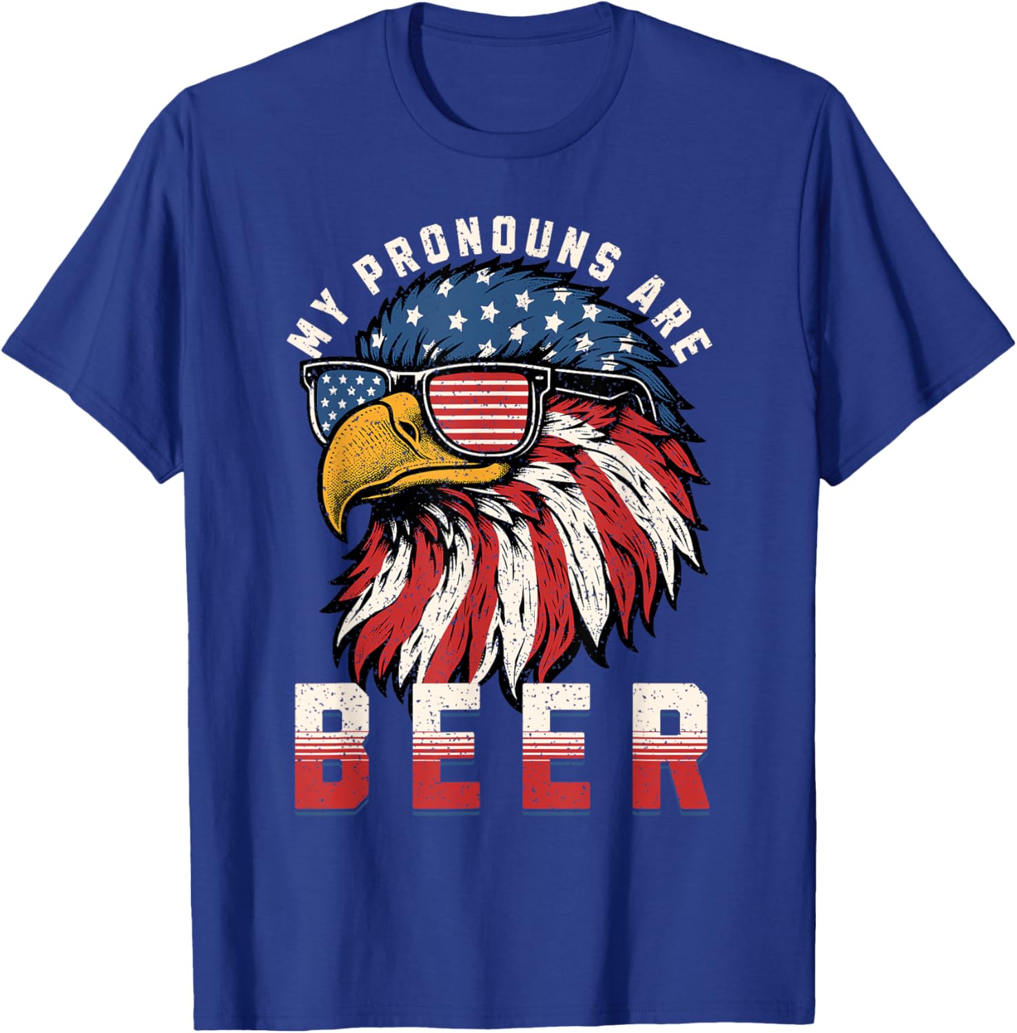 My Pronoun Is BEER USA Eagle American Funny 4th of July T-Shirt - T-Shirt | Royal
