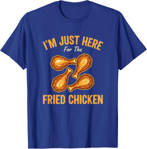 Chicken, I'm Just Here for The Fried Chicken Funny T-Shirt - T-Shirt | Royal