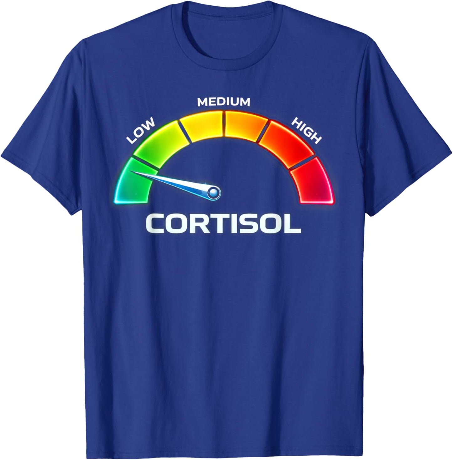 Humor Stress Low Cortisol Levels T-Shirt - T-Shirt | Royal