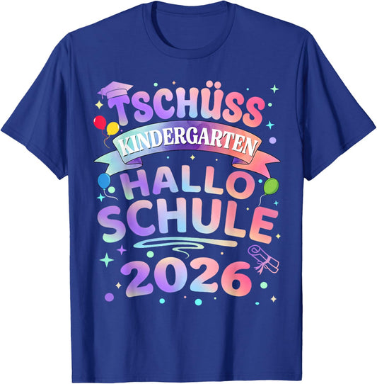Tschüss Kindergarten Hallo Schule 2026 Schulkind Einschulung T-Shirt - T-Shirt | Royal