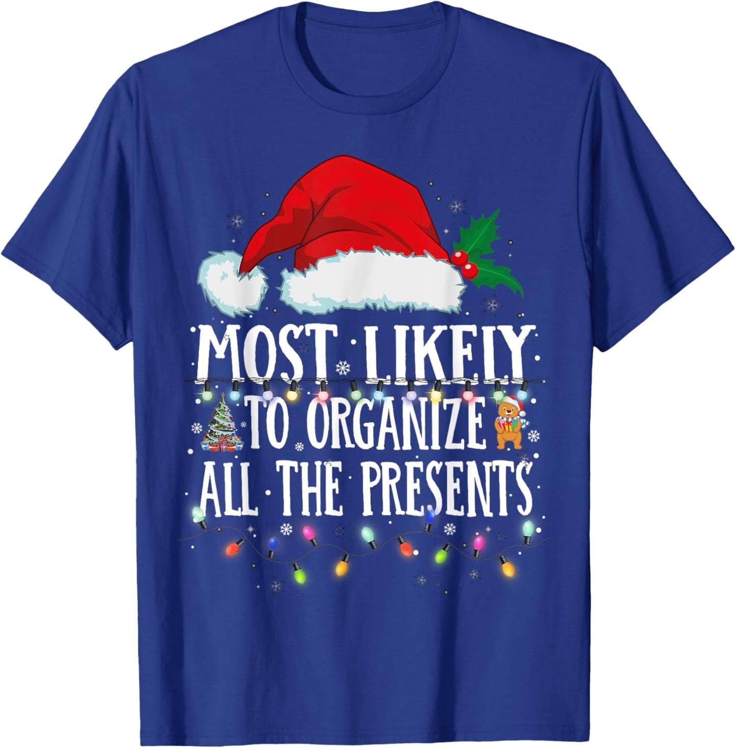 Matching Christmas PJS Most Likely To Organize All Presents T-Shirt - T-Shirt | Royal