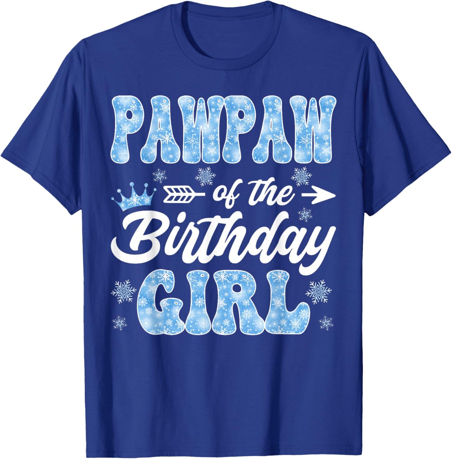 Pawpaw of The Birthday Girl Snowflakes Winter Christmas T-Shirt - T-Shirt | Royal