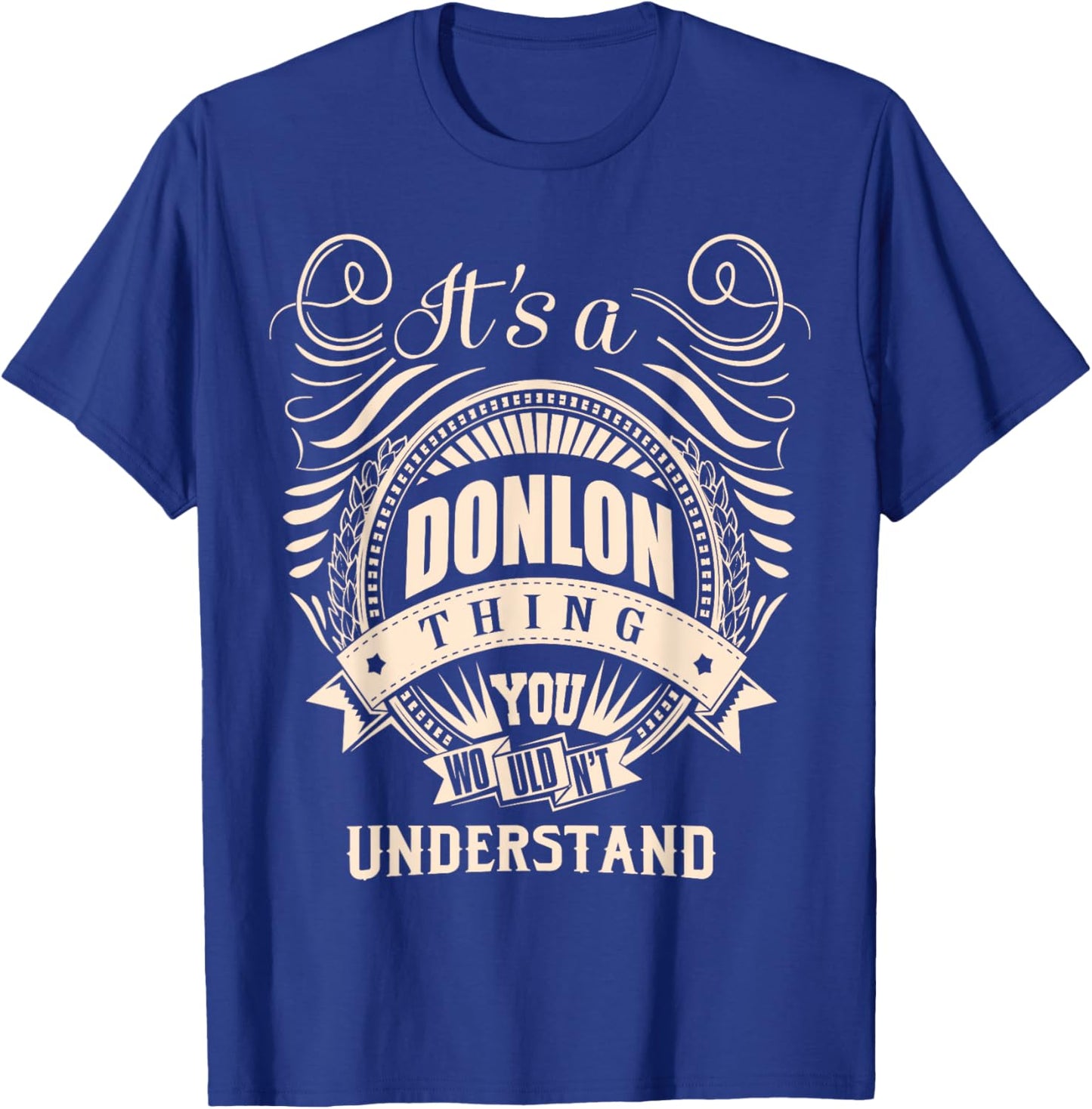 It is a DONLON Thing T-Shirt - T-Shirt | Royal