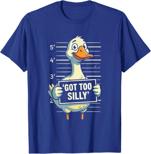 Got Too Silly Funny Goose Pun Humor for Animal Lovers T-Shirt - T-Shirt | Royal
