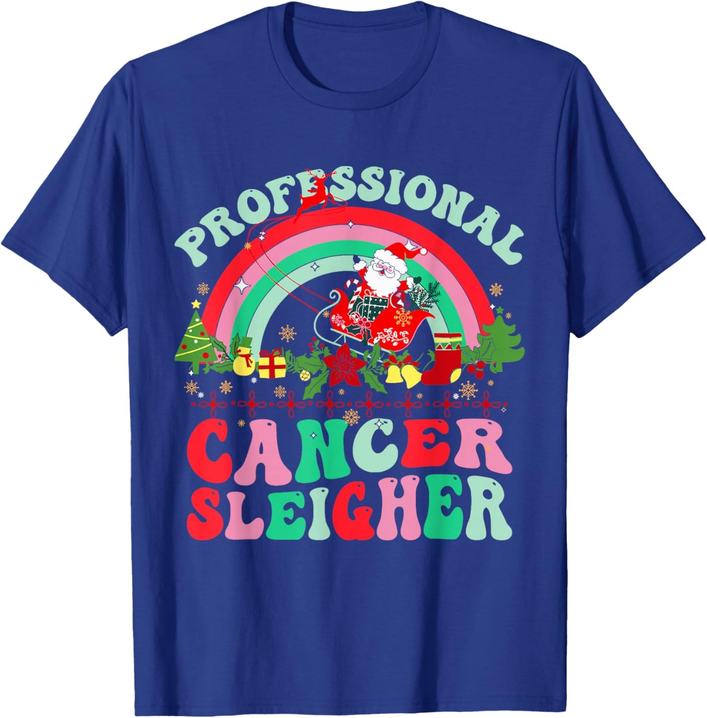 Rainbow Professional Cancer Sleigher Christmas Oncology ONC T-Shirt - T-Shirt | Royal