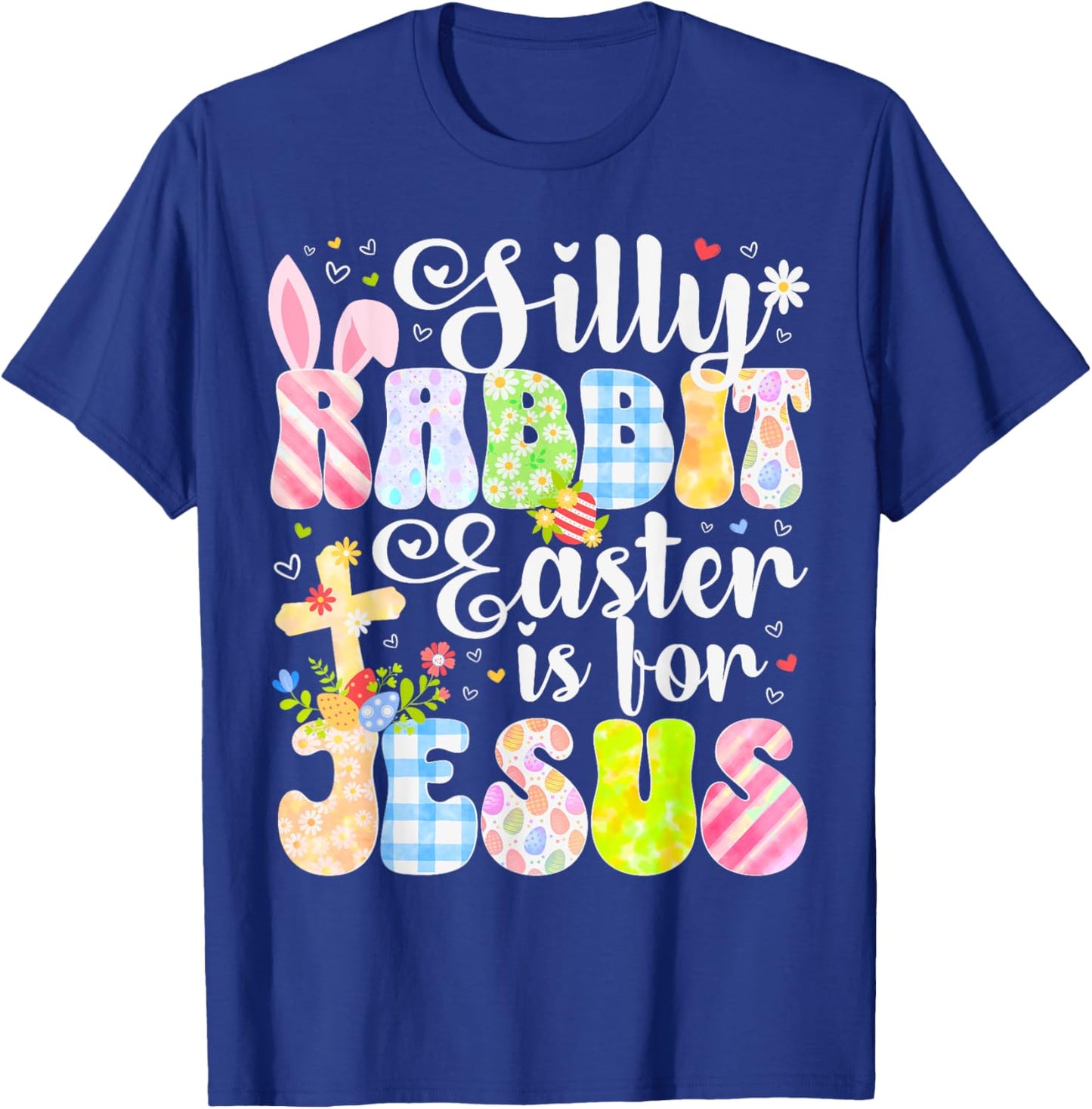 Silly Rabbit Easter Is For Jesus Religious Christians Easter T-Shirt - T-Shirt | Royal