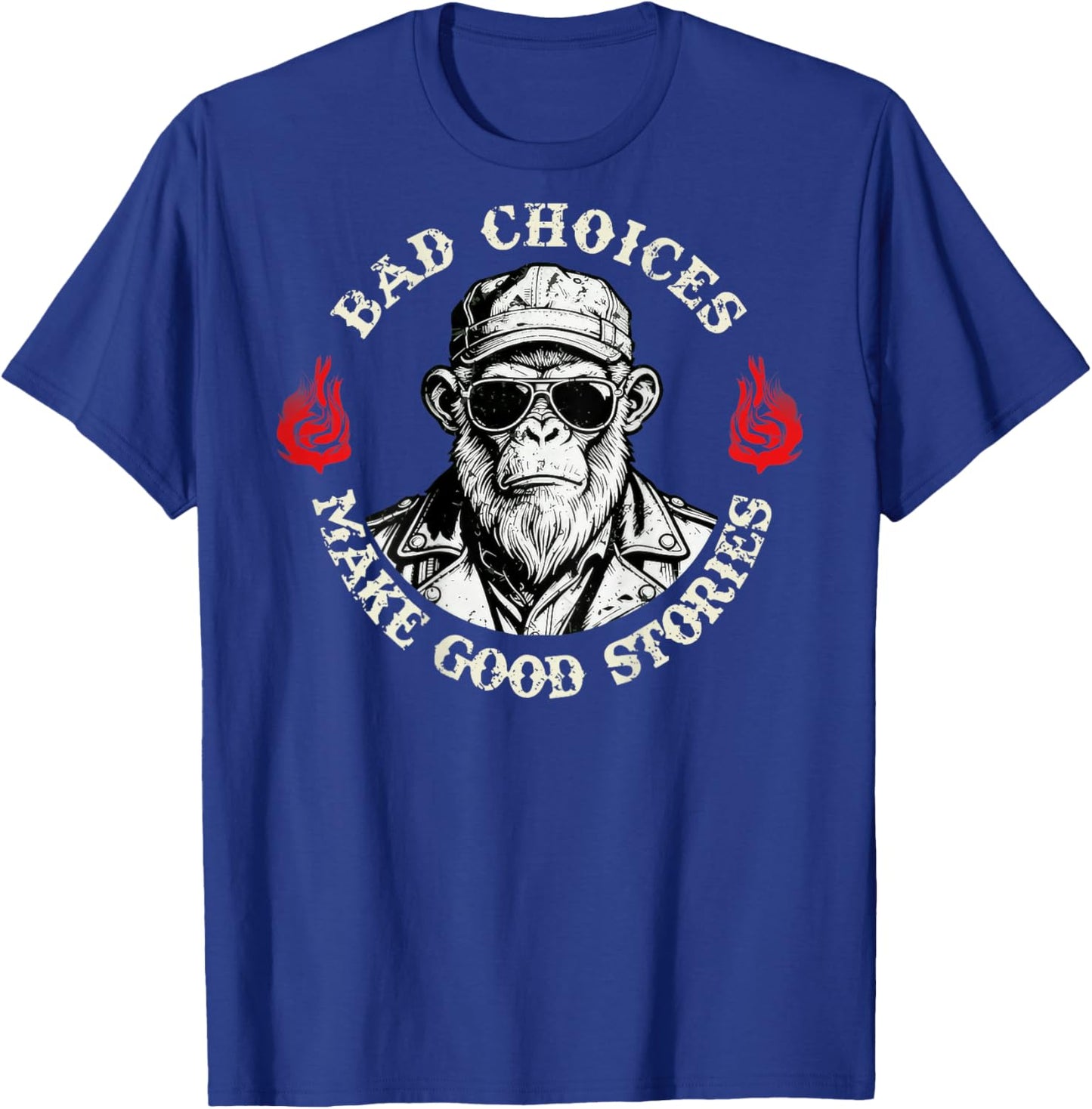 Bad Choices Make Good Stories Funny Monkey (On Back) T-Shirt - T-Shirt | Royal