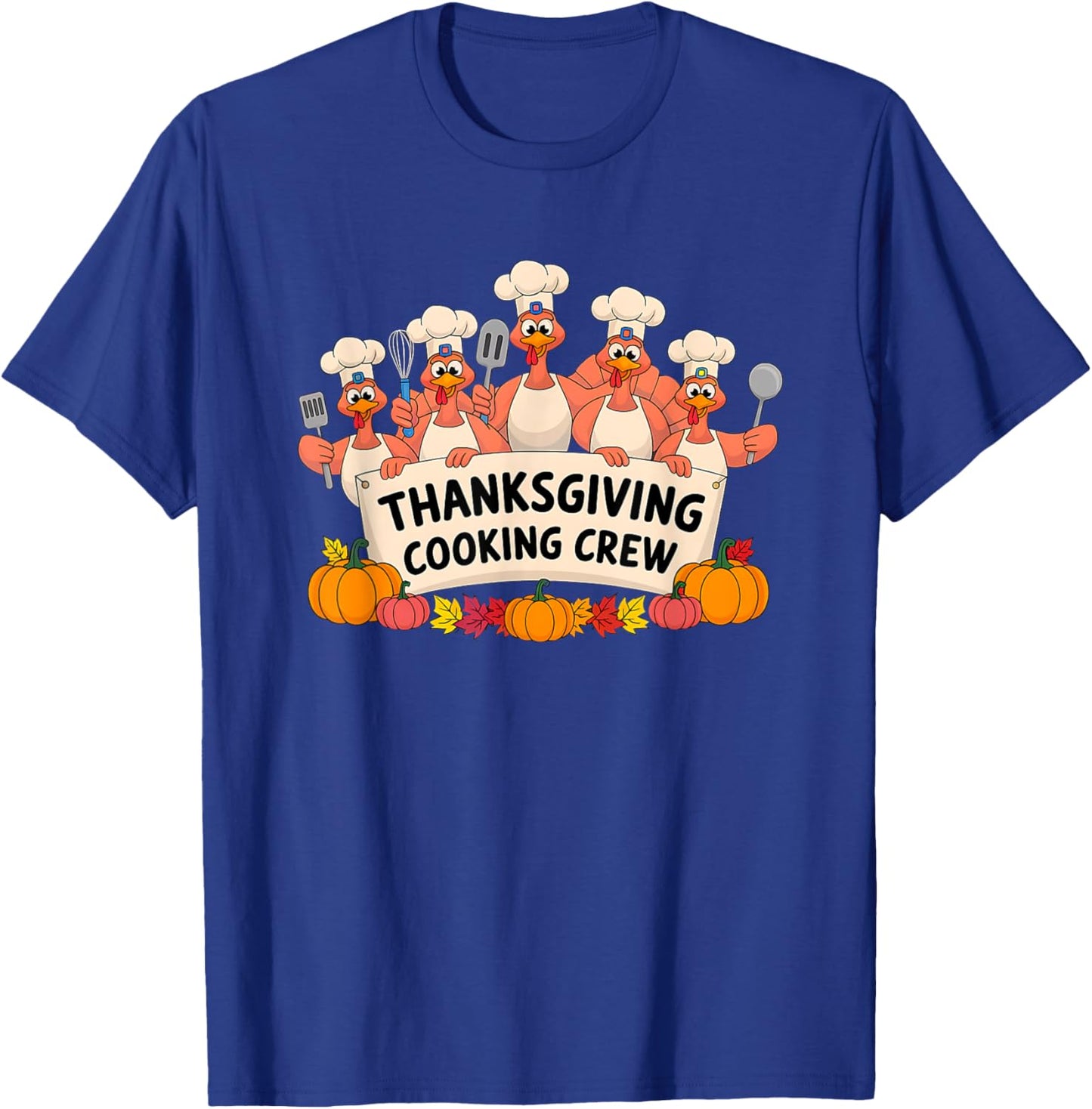 Funny Thanksgiving Cooking Crew Cartoon Turkey Family Dinner T-Shirt - T-Shirt | Royal