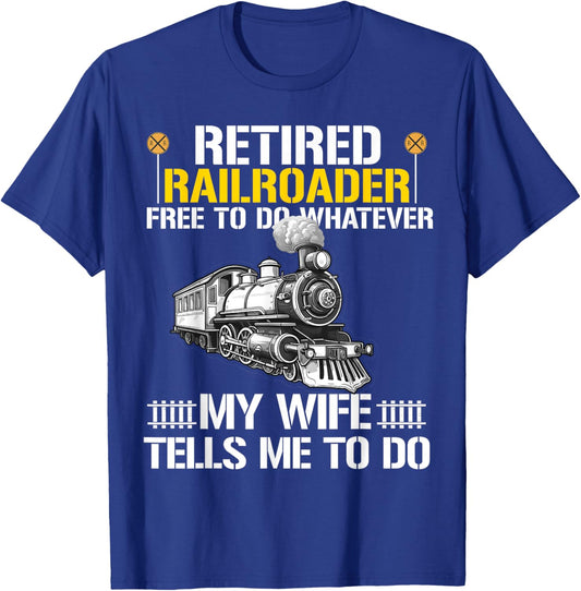 Retired Railroader Railroad Worker Retirement Train Lover T-Shirt - T-Shirt | Royal