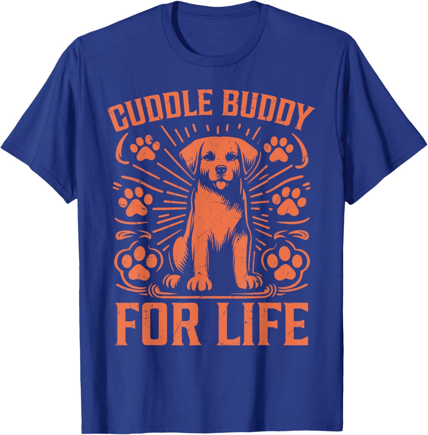 Cuddle Buddy for Life Dog Dad Men Women T-Shirt - T-Shirt | Royal
