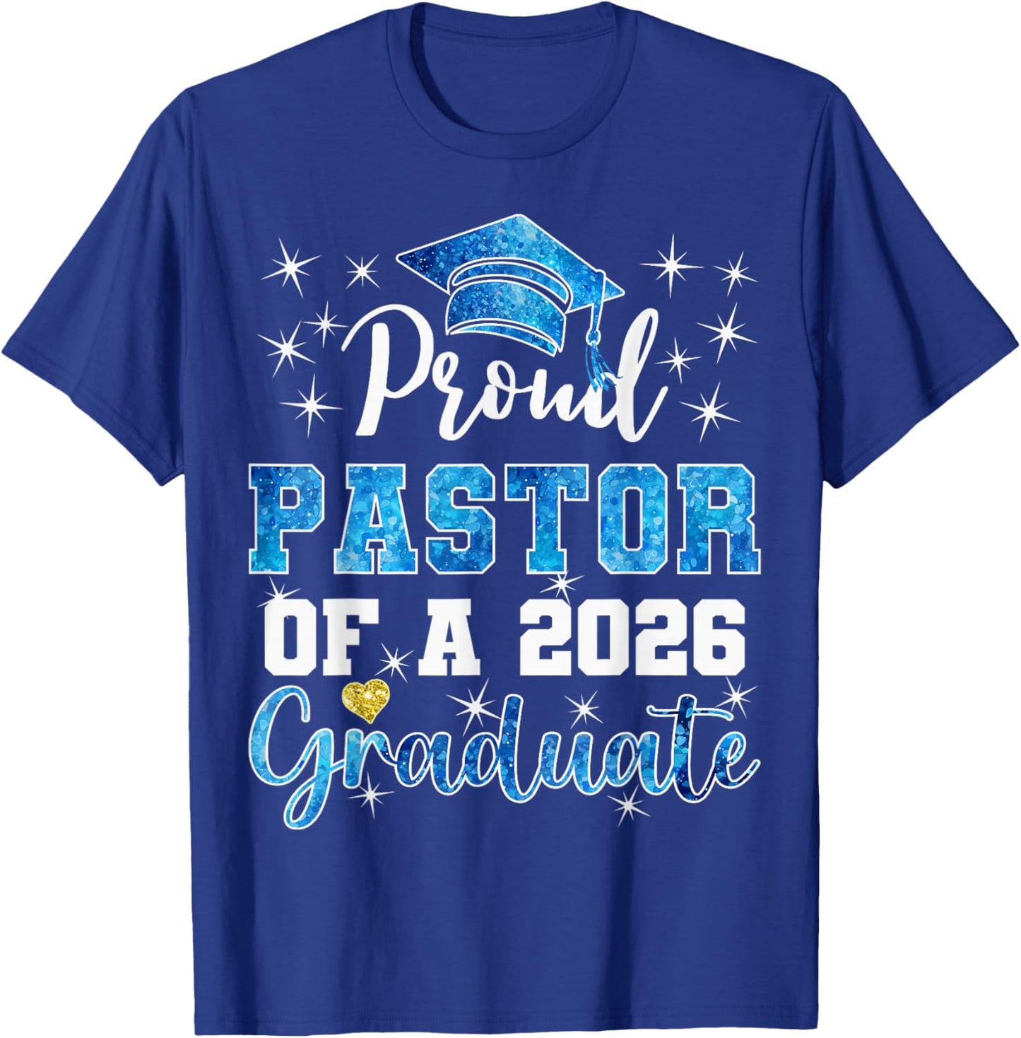 Super Proud Pastor of 2026 Graduate Senior Graduation Family T-Shirt - T-Shirt | Royal