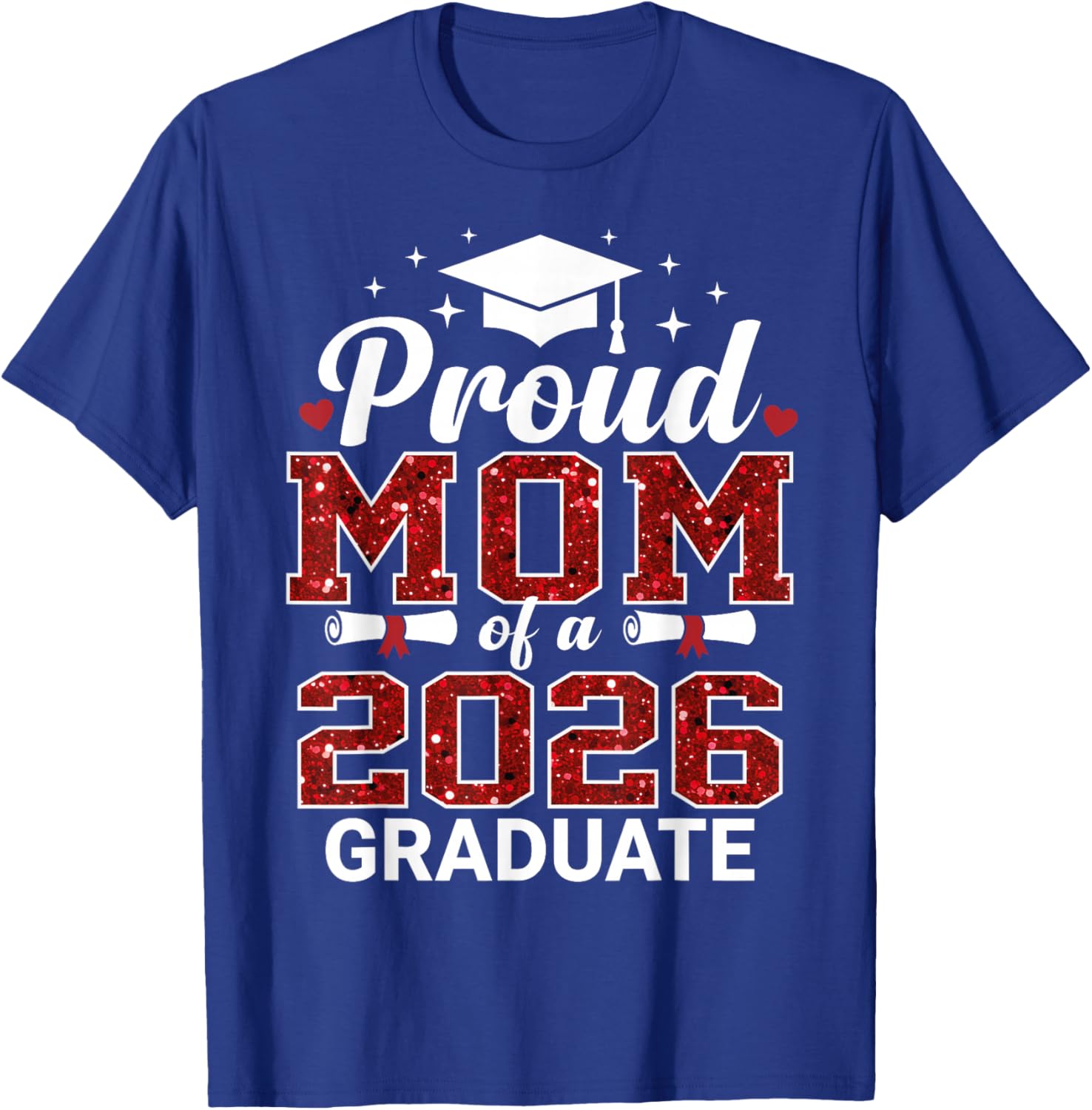 Proud MOM of a 2026 Graduate Senior Graduation Year T-Shirt - T-Shirt | Royal