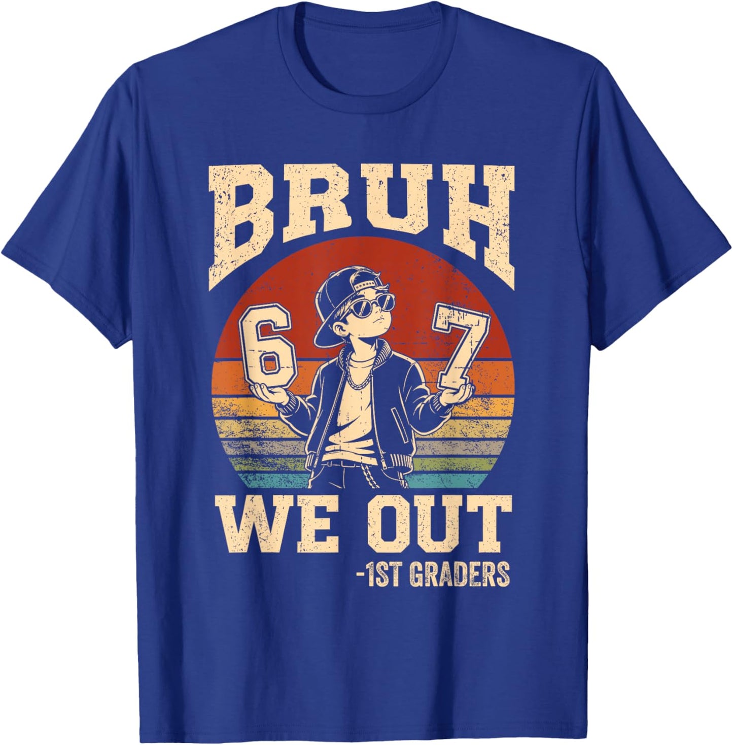 Last Day of School Bruh We Out 1st Grade Graduation 6 7 Meme T-Shirt - T-Shirt | Royal