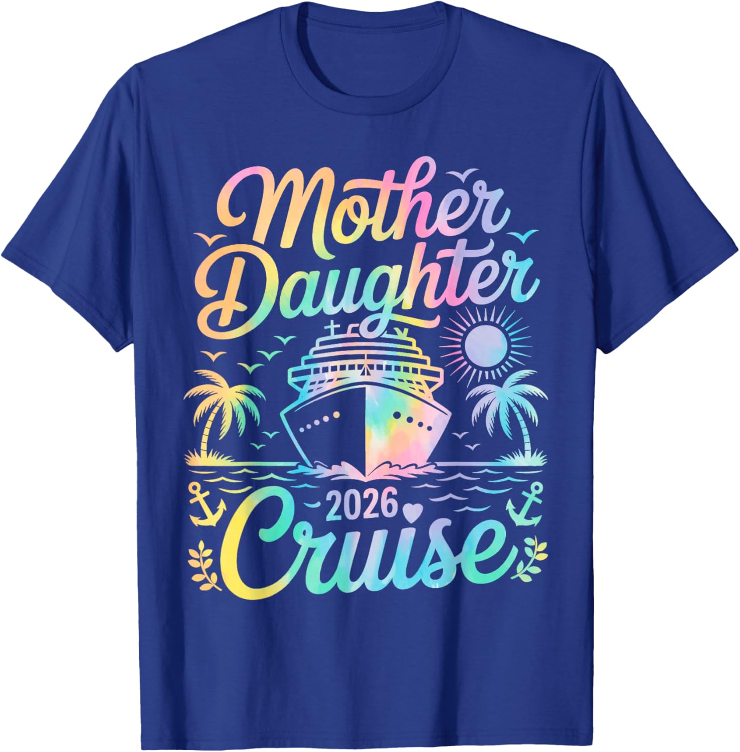 Mother Daughter Cruise 2026 Family Trip Matching Vacation T-Shirt - T-Shirt | Royal