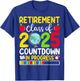 Retirement Class Of 2025 Countdown In Progress Teacher T-Shirt - T-Shirt | Royal
