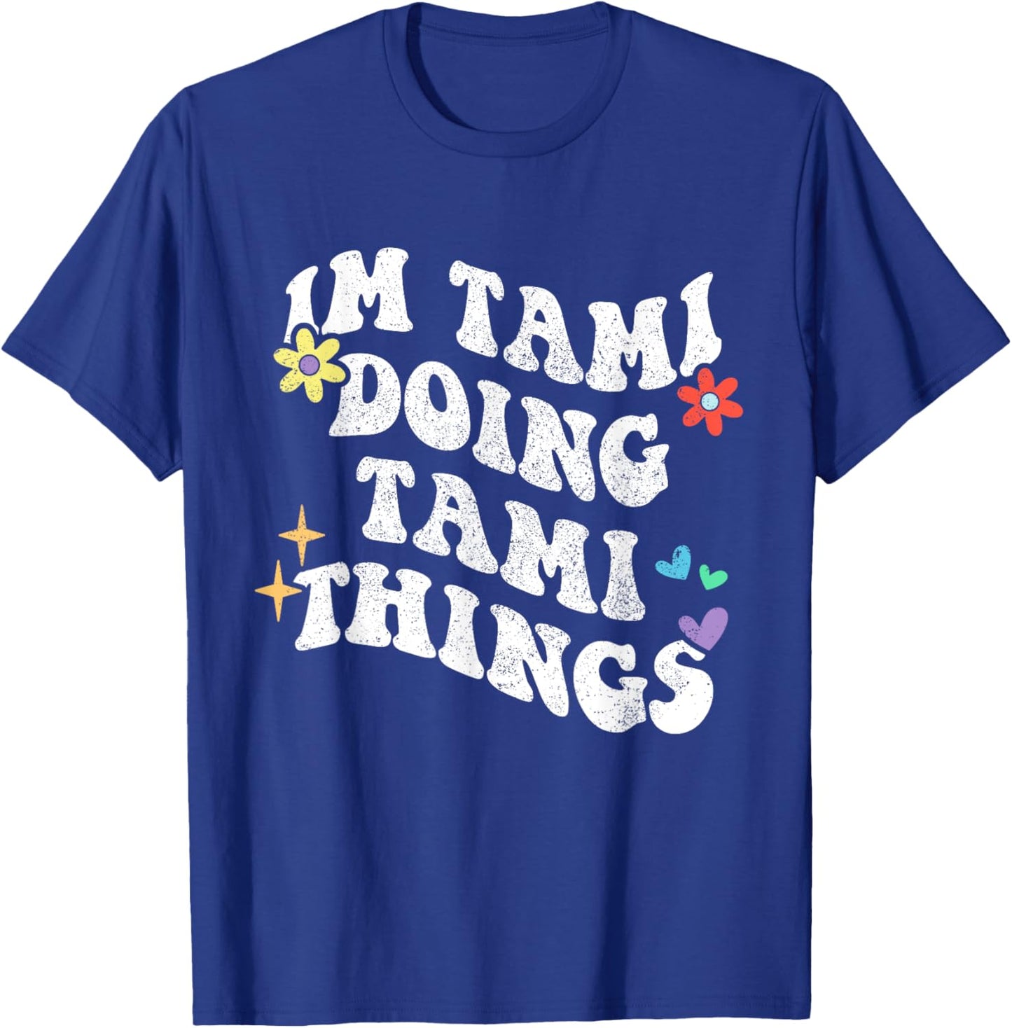 Retro Groovy Im Tami Doing Tami Things Funny Mother's Day T-Shirt - T-Shirt | Royal