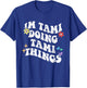 Retro Groovy Im Tami Doing Tami Things Funny Mother's Day T-Shirt - T-Shirt | Royal